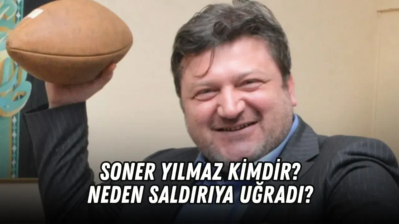 Soner Yılmaz Kimdir, Ne İş Yapıyor? Neden Gündemde, Neden Saldırıya Uğradı? - Antalya Haber