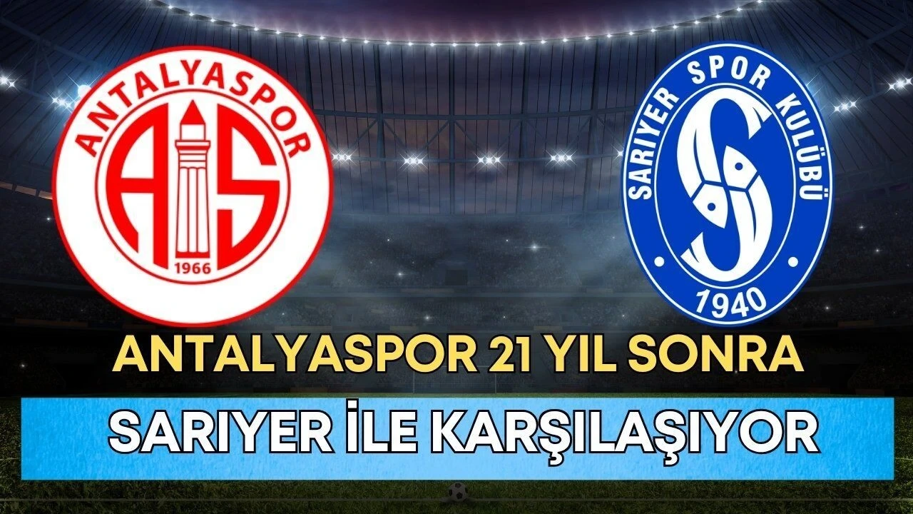 Antalyaspor 21 Yıl Sonra Sarıyer ile Karşılaşıyor - Antalya Haber