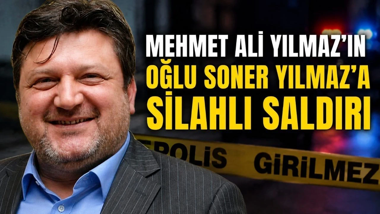 Mehmet Ali Yılmaz'ın Oğlu Soner Yılmaz'a Silahlı Saldırı - Antalya Haber