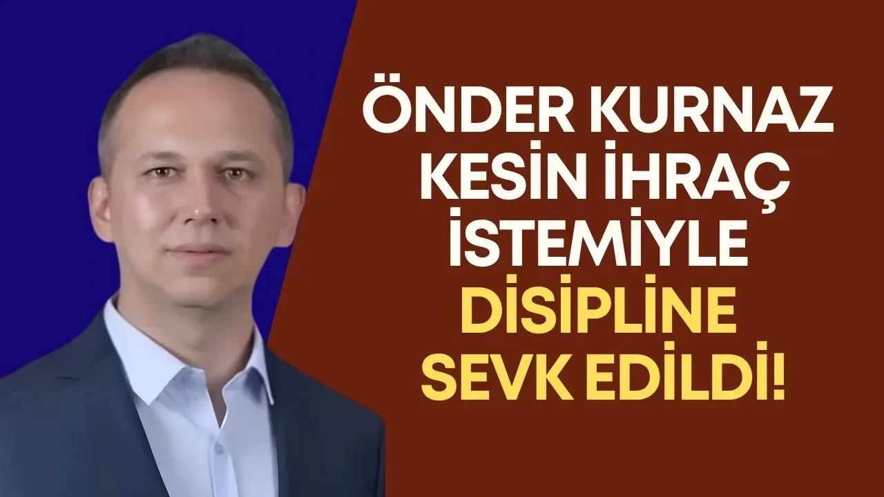 Önder Kurnaz Kesin İhraç İstemiyle Disipline Sevk Edildi! - Antalya Haber