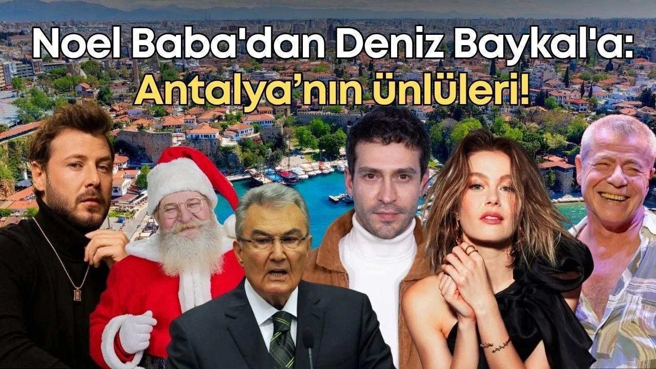Noel Baba'dan Deniz Baykal'a: Antalya'nın Ünlüleri! - Antalya Haber