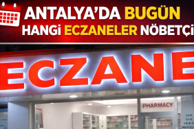 Antalya'da 5 Ağustos'ta Nöbetçi Eczaneler