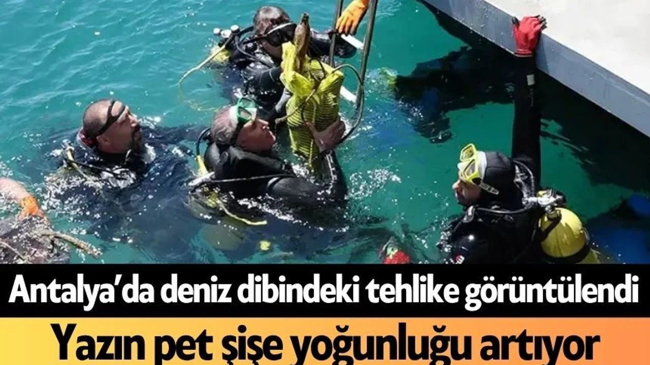 Antalya’da Deniz Dibindeki Tehlike Görüntülendi