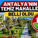Antalya’nın En Temiz Mahalleleri Belli Oldu