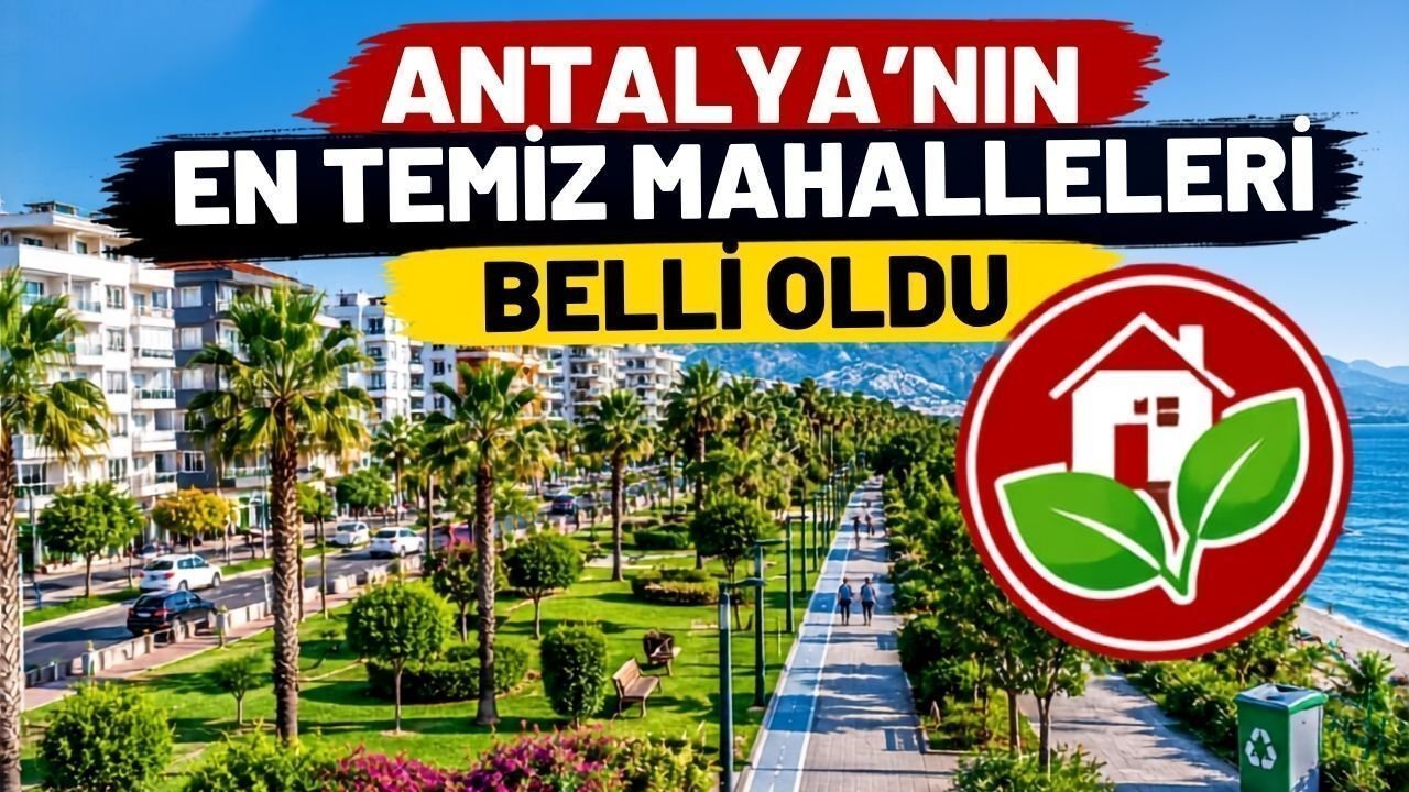Antalya’nın En Temiz Mahalleleri Belli Oldu