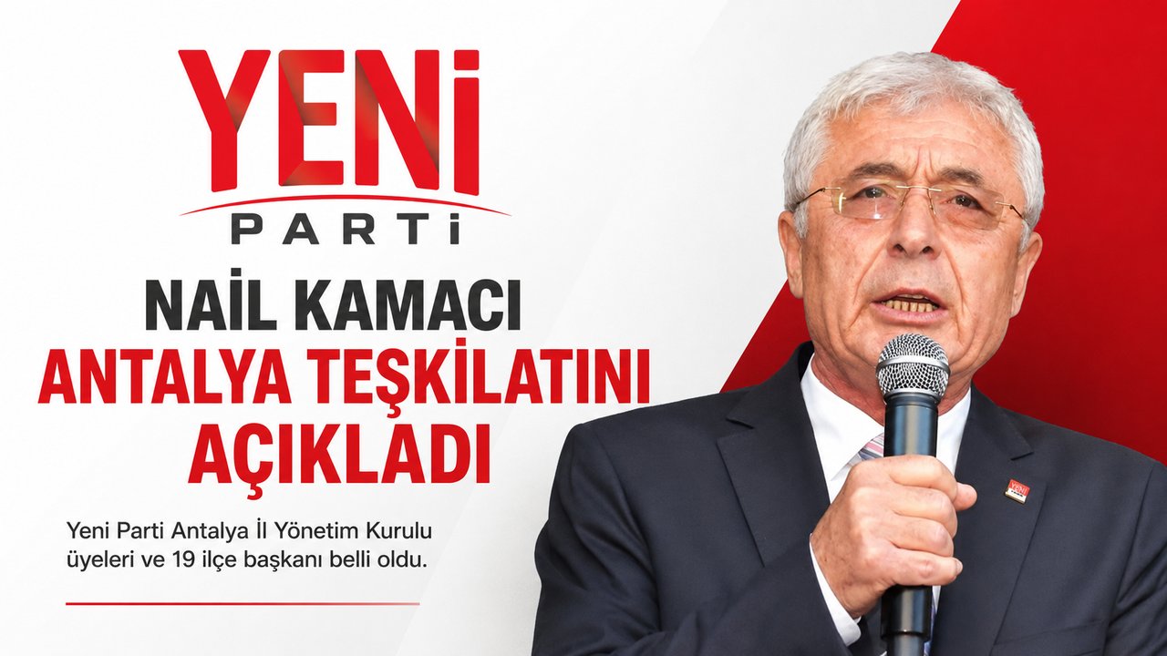 İşte Yeni Parti'nin Antalya'daki A Takımı