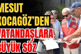 Kepez Belediye Başkanı Mesut Kocagöz’den Vatandaşlara Büyük Söz