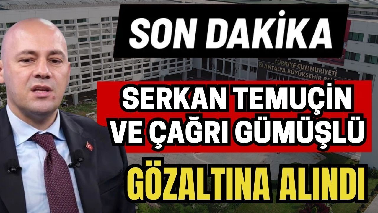 Son Dakika! Serkan Temuçin Ve Çağrı Gümüşlü Gözaltına Alındı