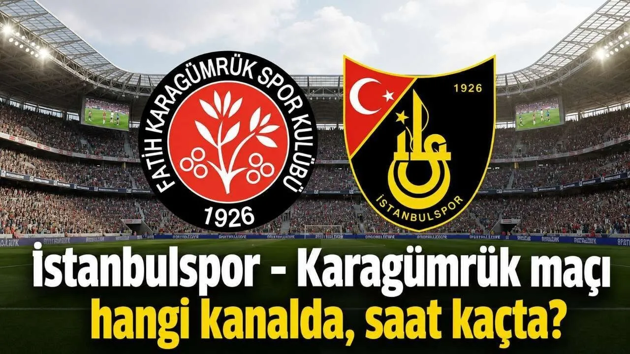 İstanbulspor – Karagümrük Maçı Hangi Kanalda, Saat Kaçta - Antalya Haber