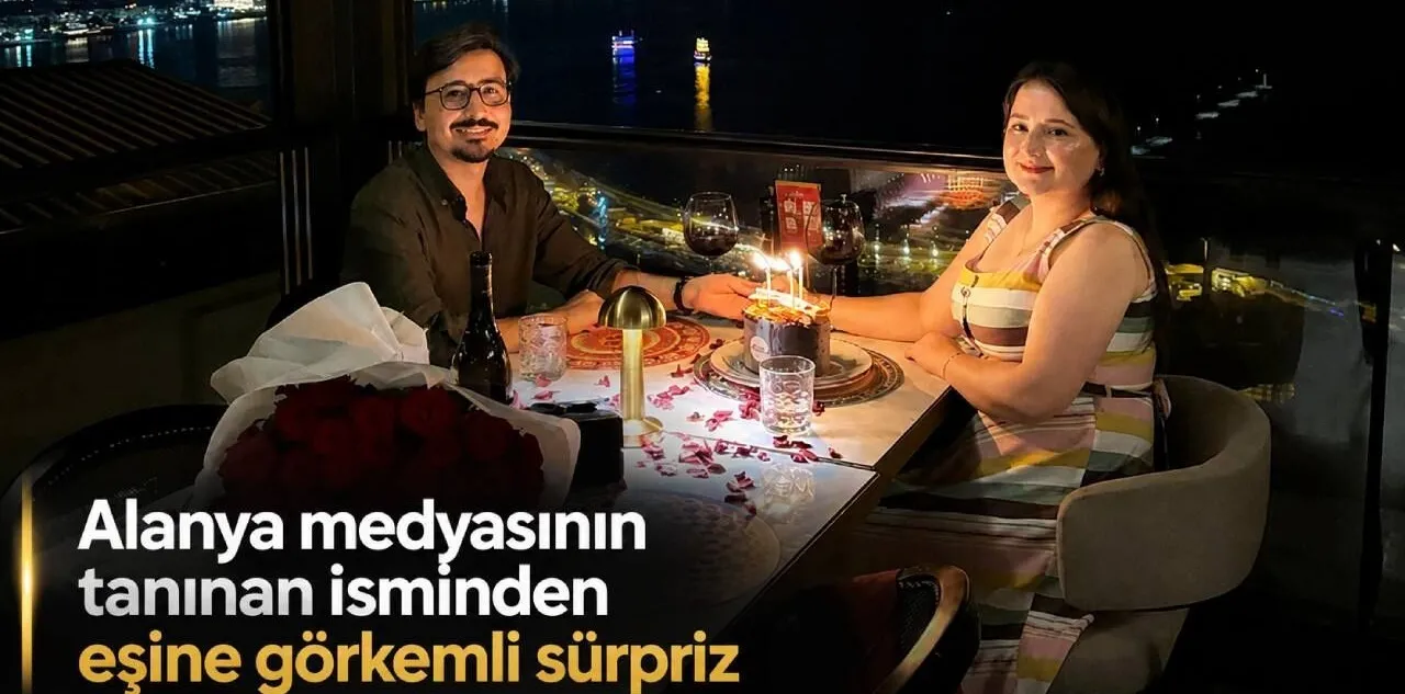 Alanya Medyasının Tanınan İsminden Eşine Görkemli Sürpriz