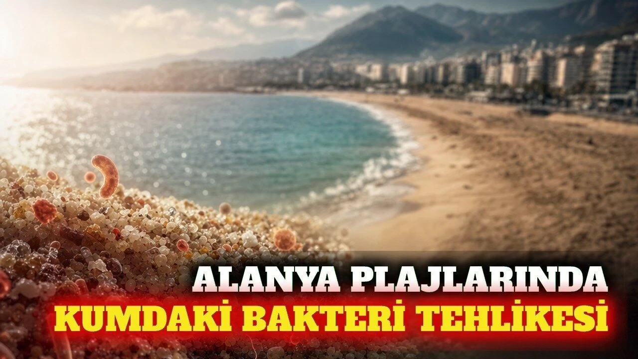 Alanya ve Antalya Plajlarında Kumdaki Bakteri Riski - Antalya Haber