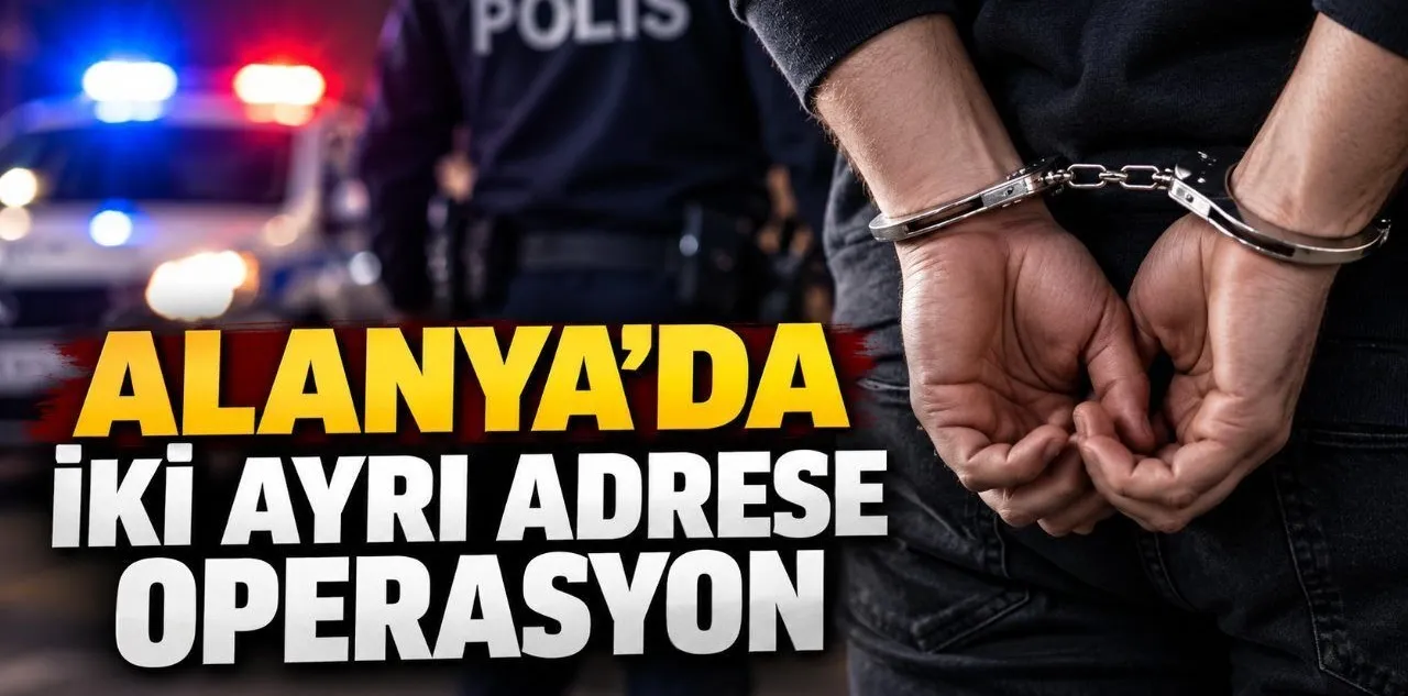 Alanya'da Aranan 2 Hükümlü Polis Operasyonuyla Yakalandı