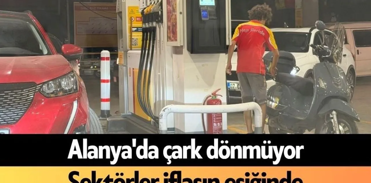 Alanya'da Çark Dönmüyor: Sektörler İflasın Eşiğinde