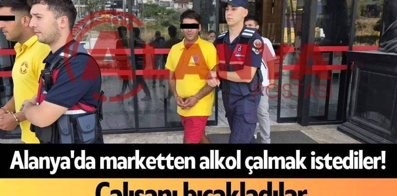 Alanya'da Marketten Alkol Çalmak İstediler! Çalışanı Bıçakladılar