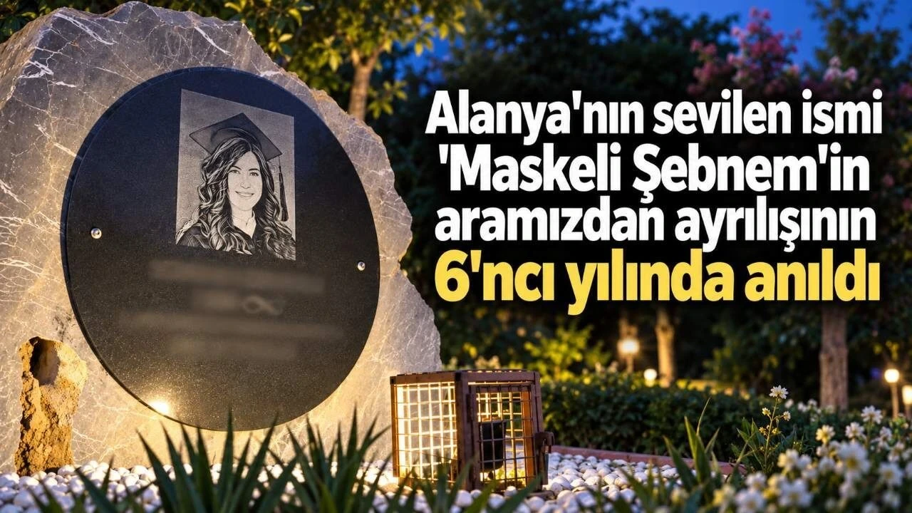 Alanya'nın Sevilen İsmi 'Maskeli Şebnem'in Aramızdan Ayrılışının 6'ncı Yılında Anıldı - Antalya Haber