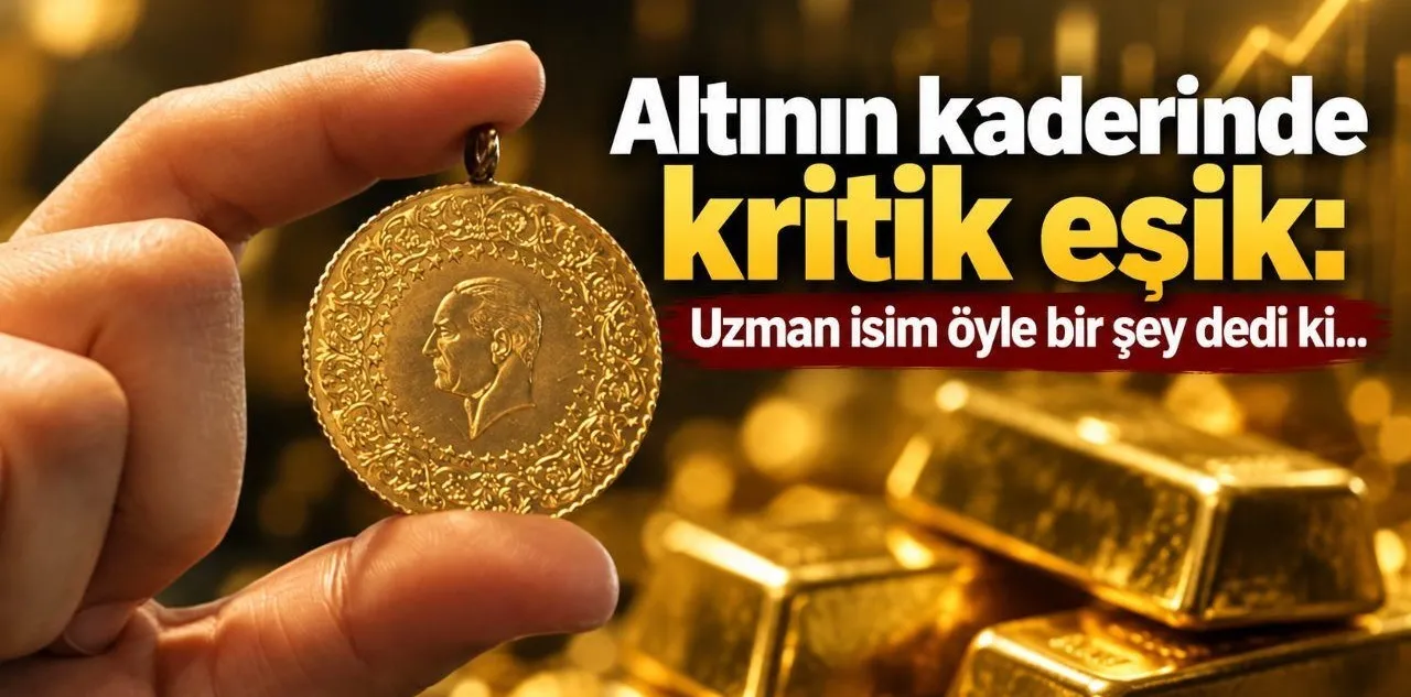 Altının Kaderinde Kritik Eşik: Uzman İsim Öyle Bir Şey Dedi ki