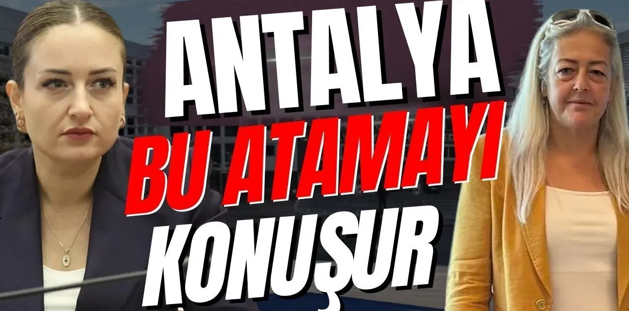 Antalya Bu Atamayı Konuşur