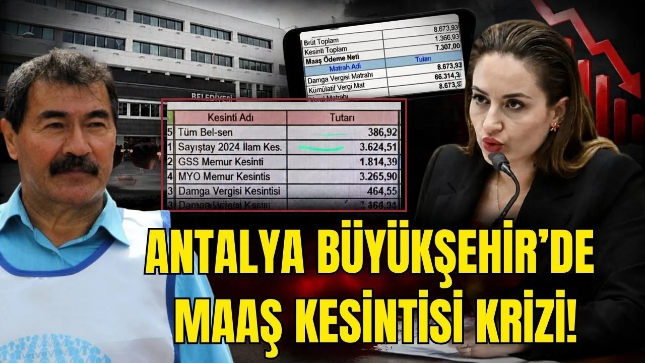 Antalya Büyükşehir'de Maaş Kesintisi Krizi! Ramazan Bayramı ve Cumhuriyetin 100. Yılı İkramiyeleri Geri Alındı