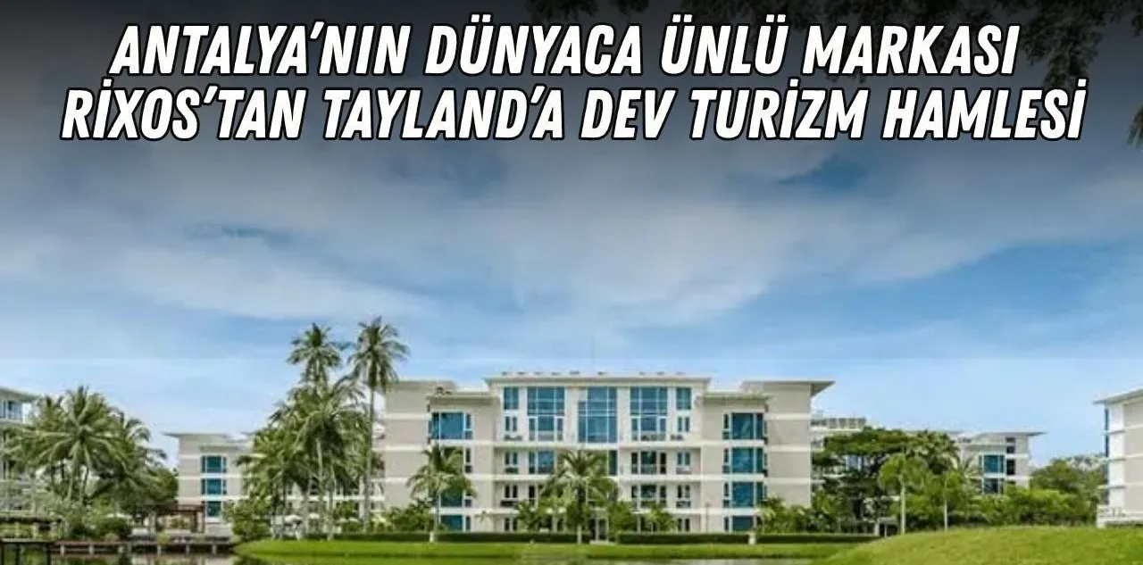 Antalya Merkezli Otel Zincirinden Bir Yatırım da Tayland'da