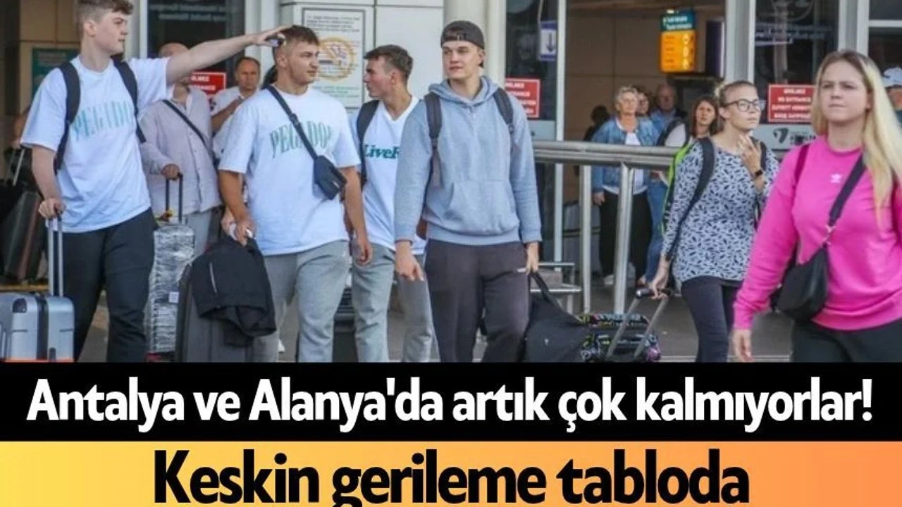 Antalya ve Alanya'da Turist Artık Çok Kalmıyor - Antalya Haber