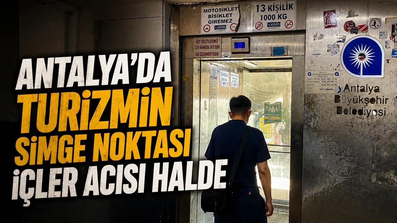 Antalya'da Turizmin Simge Noktası İçler Acısı Halde! Panoramik Asansör Kir ve Pas İçinde - Antalya Haber