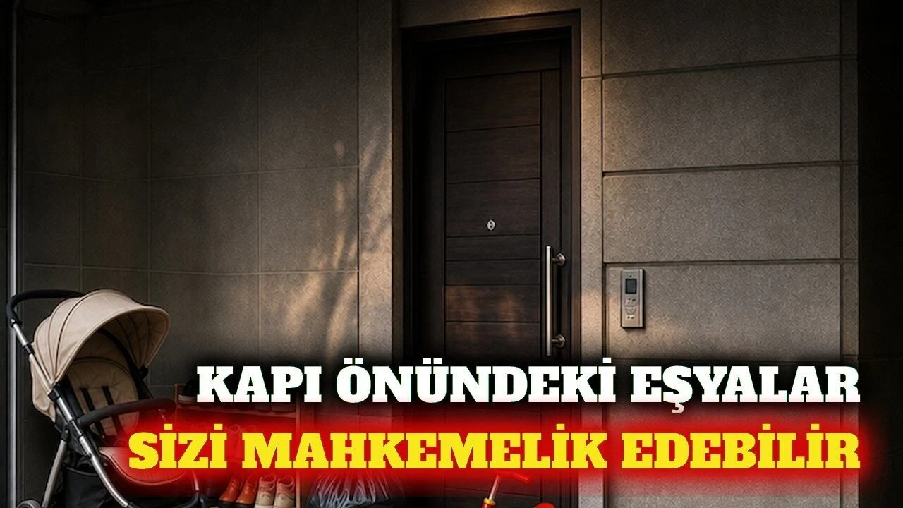 Apartmanda Kapı Önüne Eşya Bırakmak Mahkemelik Edebilir - Antalya Haber