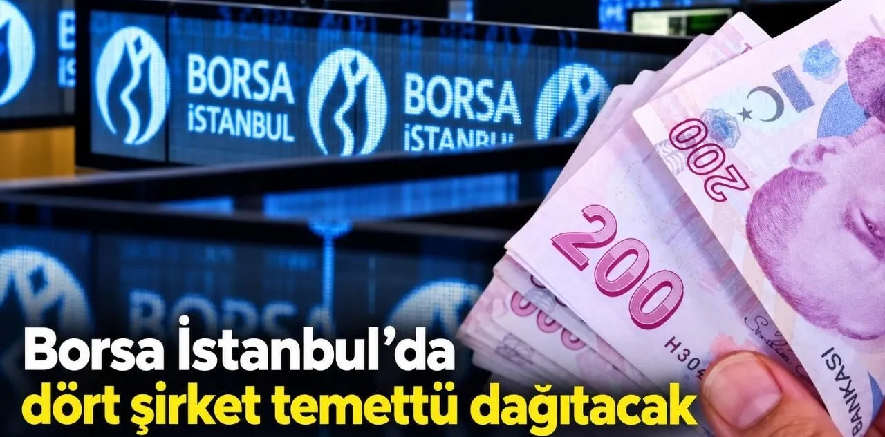 Borsa İstanbul'da Dört Şirket Temettü Dağıtacak