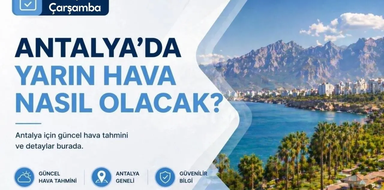 Çarşamba Antalya Hava Durumu: Antalya'da Yaz Havası Sürüyor
