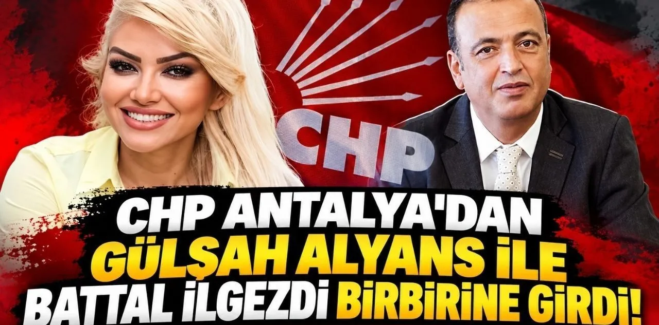 CHP Antalya'dan Gülşah Alyans ile Battal İlgezdi Birbirine Girdi! "Ağa Babalarını İyi Tanırım