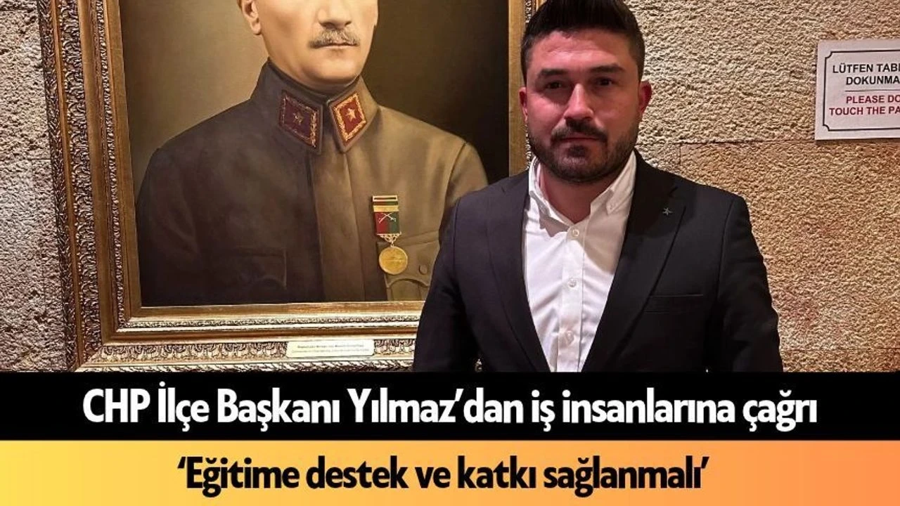 CHP İlçe Başkanı Yılmaz'dan İş İnsanlarına Çağrı - Antalya Haber