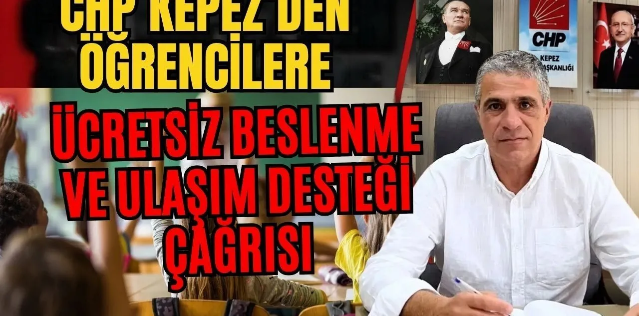 CHP Kepez'den Öğrencilere Ücretsiz Beslenme ve Ulaşım Desteği Çağrısı