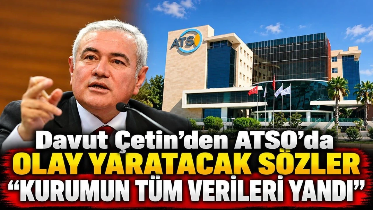 Davut Çetin'den Atso'da Olay Yaratacak Sözler: Kurumun Tüm Verileri Yandı - Antalya Haber