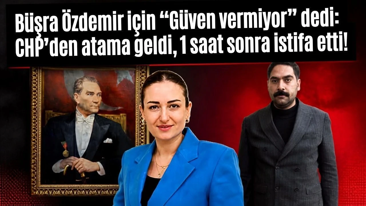 Erkan Çakır, Büşra Özdemir İçin Güven Vermiyor Dedi: CHP'den Atama Geldi, 1 Saat Sonra İstifa Etti - Antalya Haber