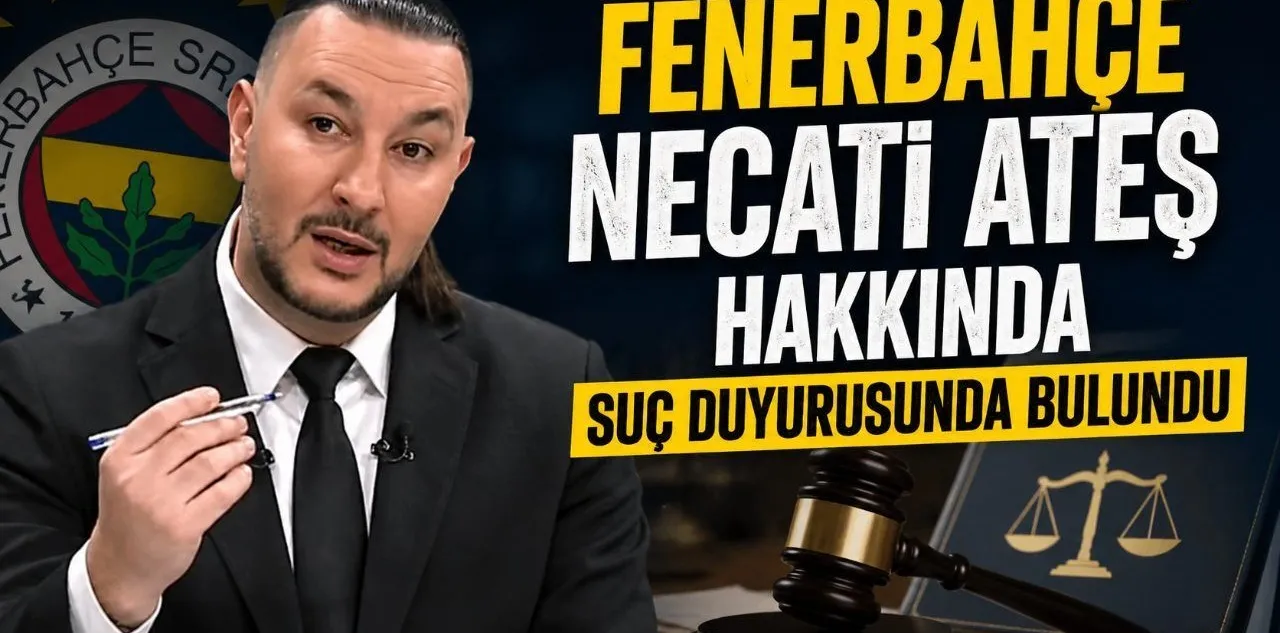Fenerbahçe Necati Ateş Hakkında Suç Duyurusunda Bulundu