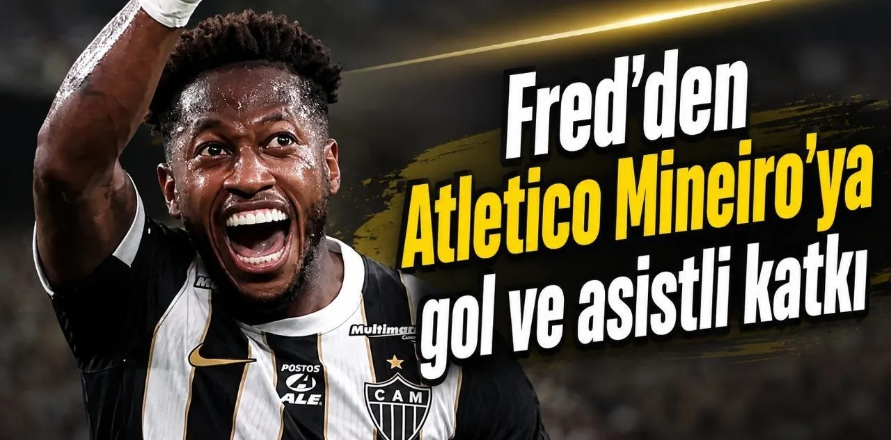 Fred'den Atletico Mineiro'ya Gol ve Asistli Katkı