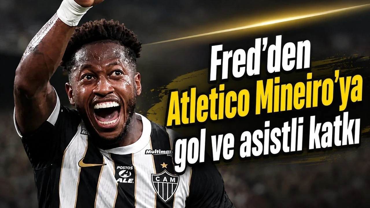 Fred'den Atletico Mineiro'ya Gol ve Asistli Katkı - Antalya Haber