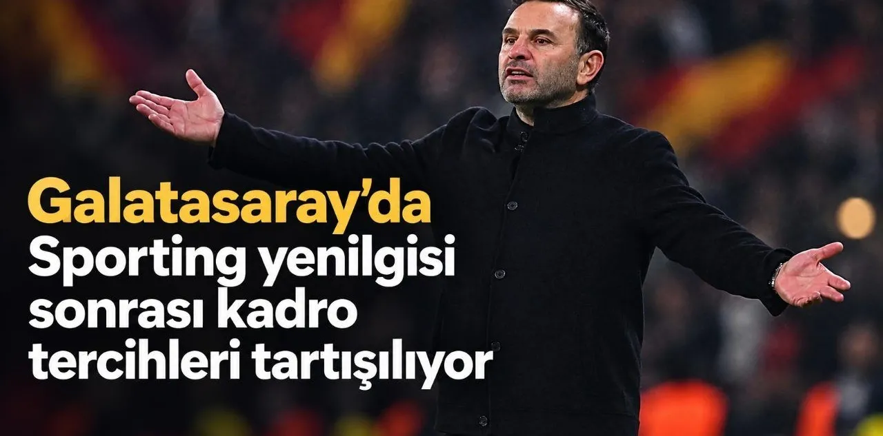 Galatasaray'da Sporting Yenilgisi Sonrası Kadro Tercihleri Tartışılıyor