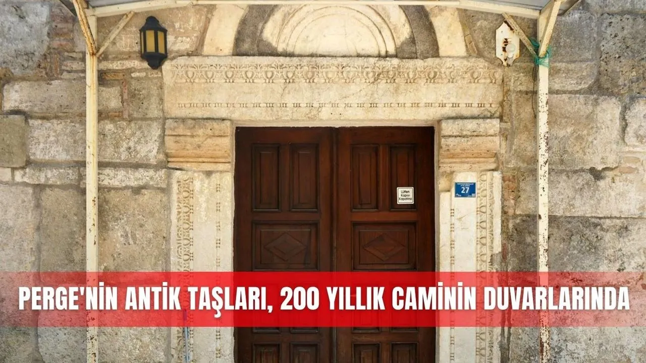 Perge’nin Antik Taşları, 200 Yıllık Caminin Duvarlarında - Antalya Haber