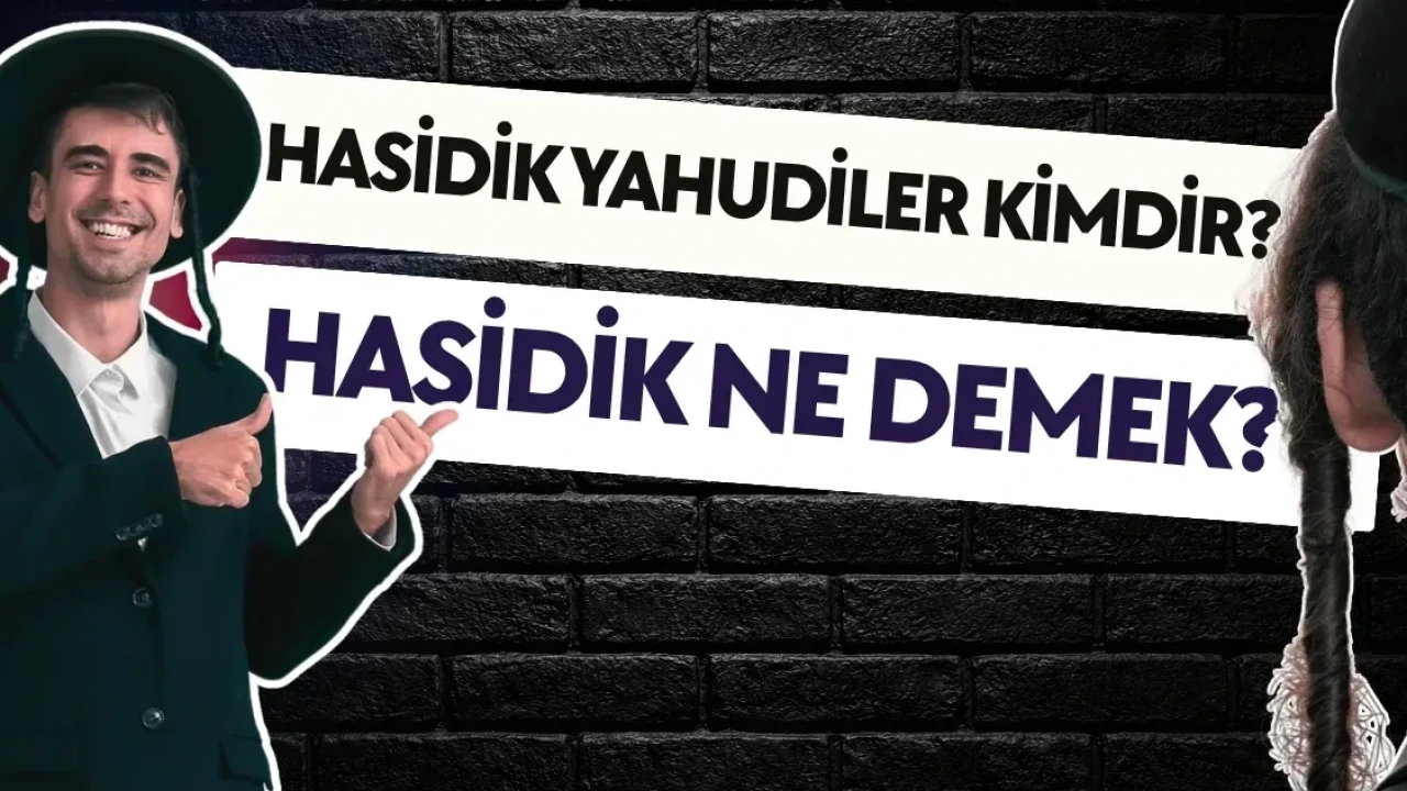 Hasidik Yahudiler Kimdir? Hasidik Ne Demek, İnançları ve Gelenekleri Neler - Antalya Haber