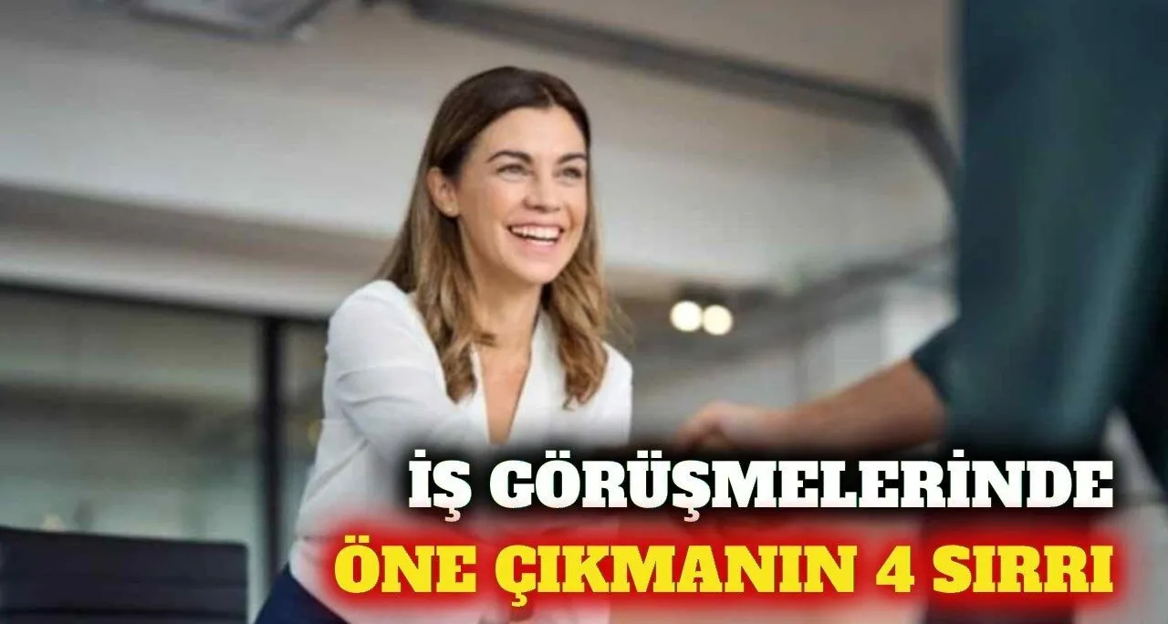 İş Görüşmelerinde Öne Çıkmayı Sağlayan 4 Kritik Adım