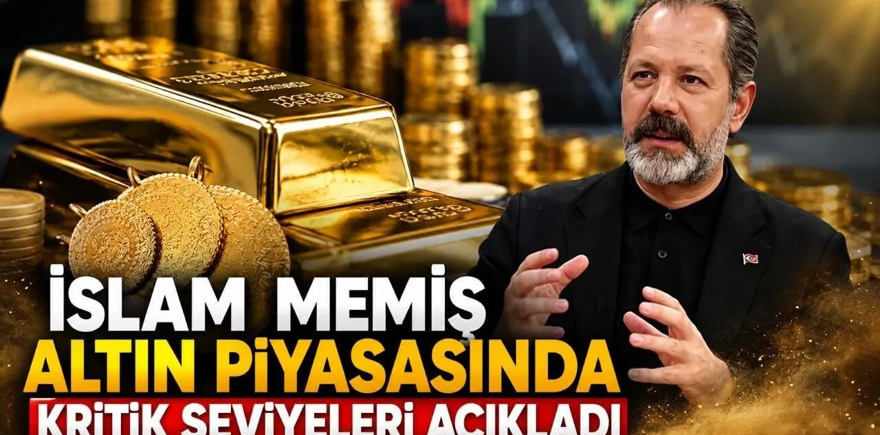 İslam Memiş Altın Piyasasında Kritik Seviyeleri Açıkladı