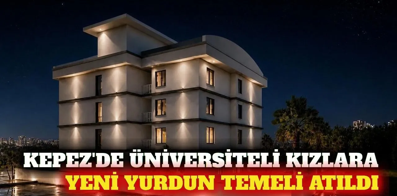 Kepez'de 72 Öğrenci Kapasiteli Kız Yurdunun Temeli Atıldı