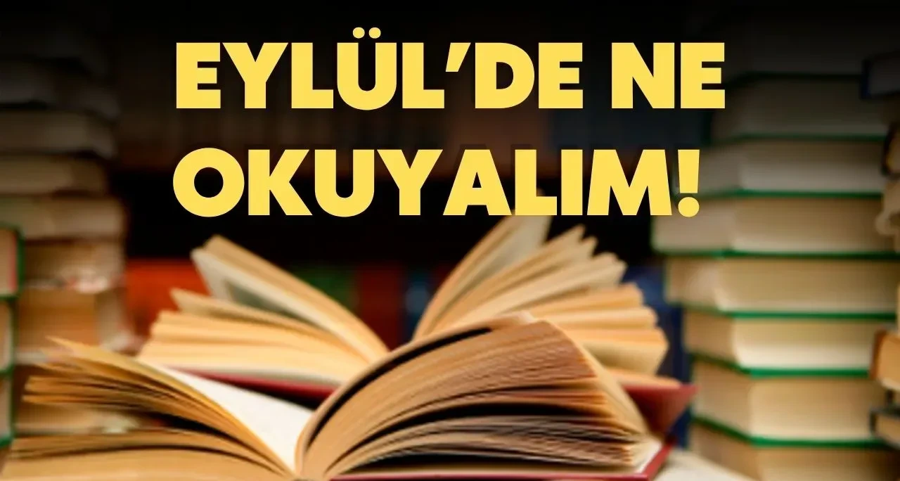 Kitap Kurdu'ndan Eylül Ayı Okuma Listesi