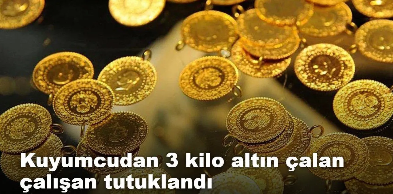 Kuyumcudan 3 Kilo Altın Çalan Çalışan Tutuklandı