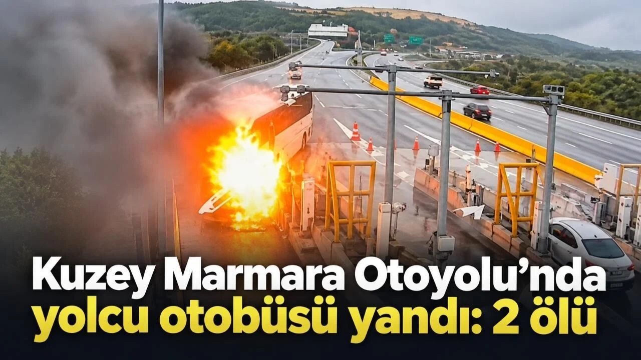 Kuzey Marmara Otoyolu'nda Yolcu Otobüsü Yandı: 2 Ölü - Antalya Haber