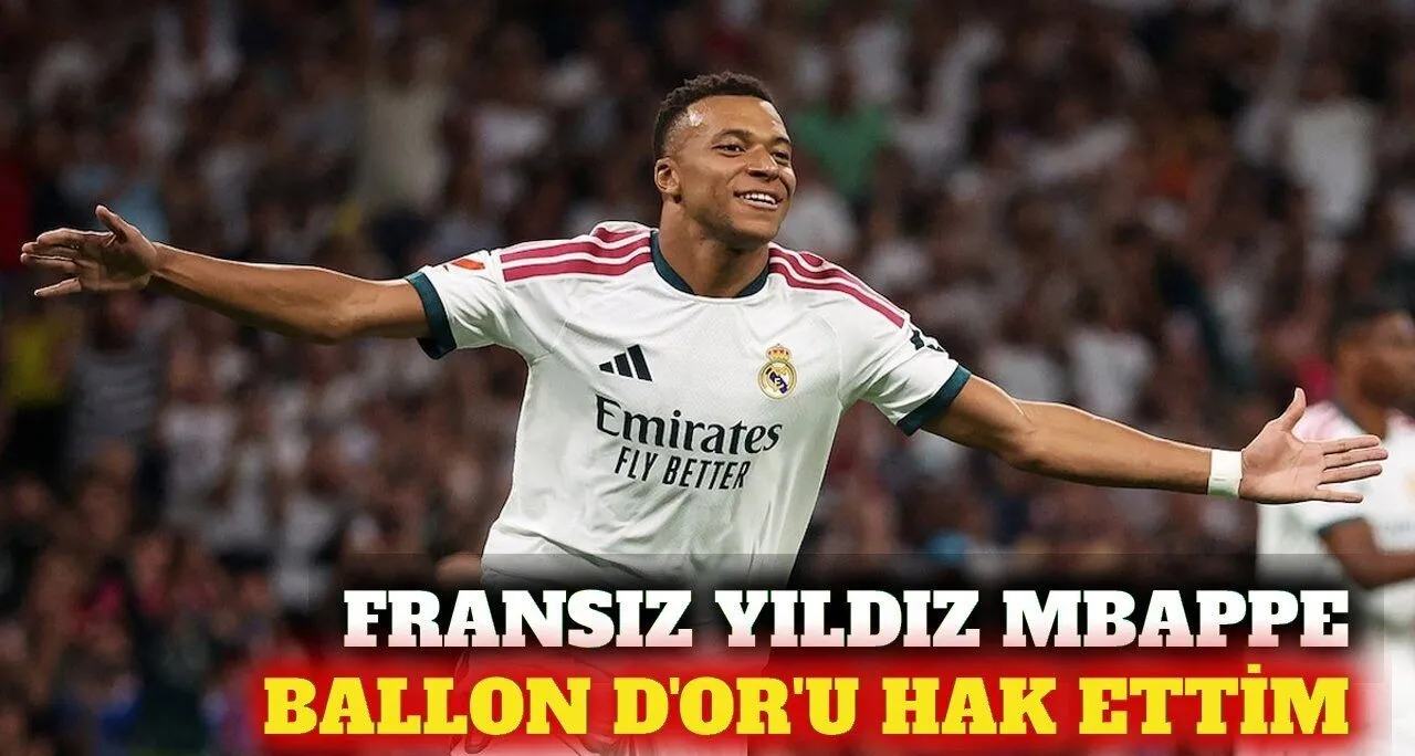 Mbappe Ballon D'or Ödülünü Hak Ettiğini Açıkladı