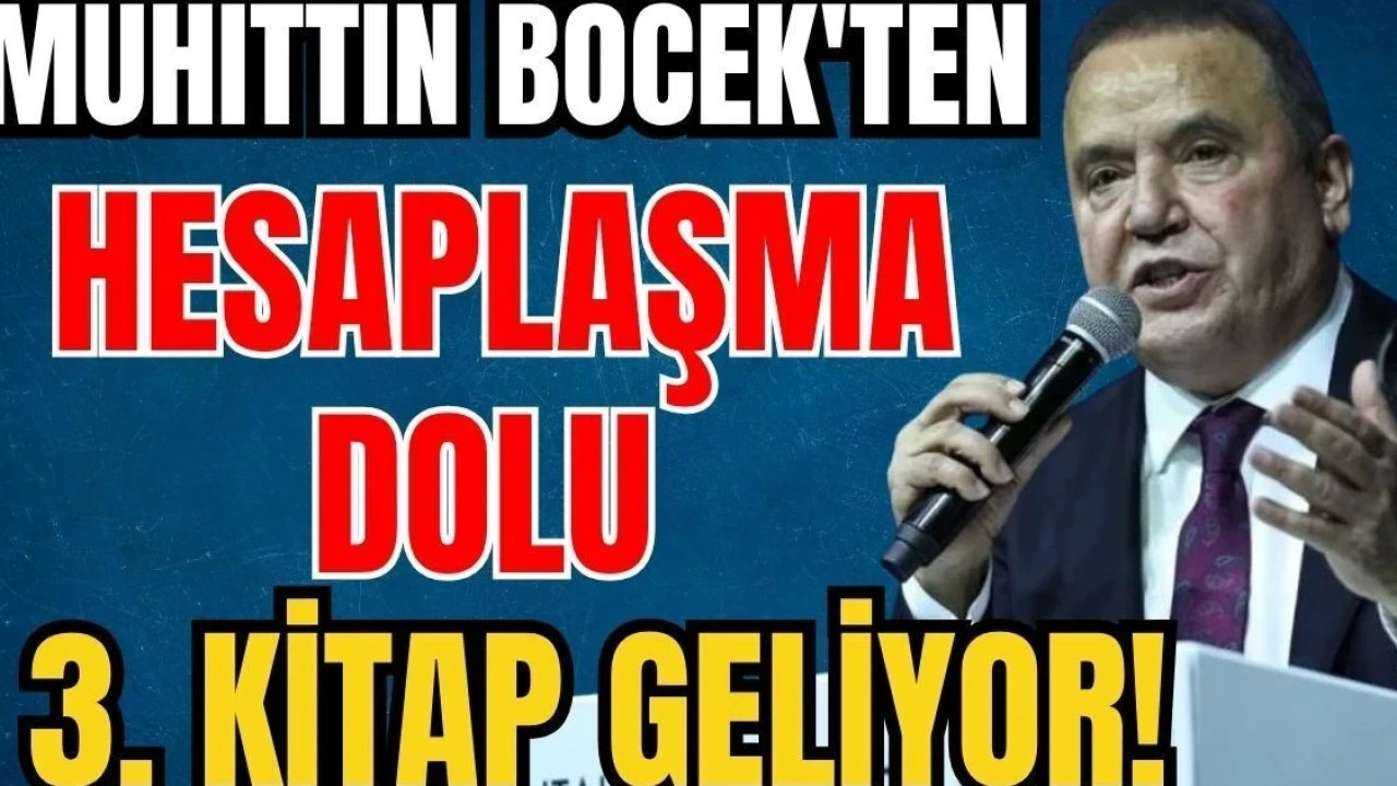Muhittin Böcek'ten Hesaplaşma Dolu 3. Kitap Geliyor - Antalya Haber