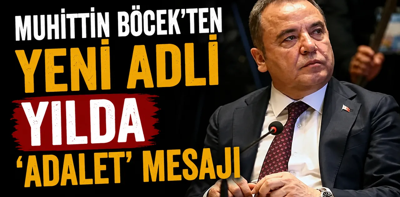 Muhittin Böcek'ten Yeni Adli Yılda 'Adalet' Mesajı