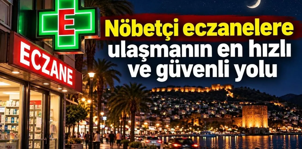 Nöbetçi Eczanelere Ulaşmanın En Hızlı ve Güvenli Yolu