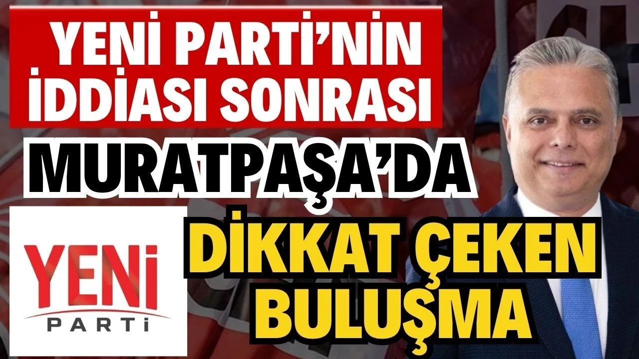 Yeni Parti'nin İddiası Sonrası Muratpaşa'da Dikkat Çeken Buluşma - Antalya Haber